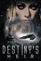 Destiny's Heir 1493113585 Book Cover