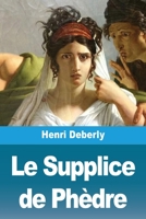 Le Supplice de Phèdre (French Edition) 3690827000 Book Cover