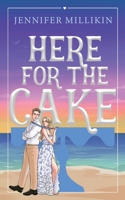 Here For The Cake B0D1568YPB Book Cover