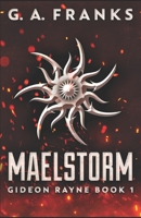 Maelstorm (Gideon Rayne Book 1) 4867457418 Book Cover