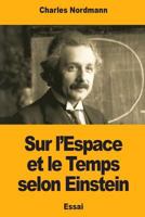 Sur l’Espace et le Temps selon Einstein 1983453420 Book Cover