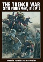 Trench Warfare: 1914-1918 8496658155 Book Cover