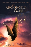 An Archangel's Ache 1980209235 Book Cover