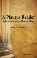 Plautus Reader: Selections from 11 Plays 0865166943 Book Cover