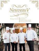 Nouveau V: The New Renaissance of Vegan & Vegetarian Cuisine 1635758610 Book Cover