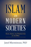 Islam in Modern Societies: Facts, Issues, and Perspectives in the West 1973633019 Book Cover