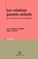 Les relations parents-enfants: De la naissance à la puberté (French Edition) 2200261861 Book Cover