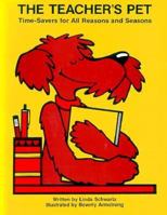 Teacher's Pet: Time-Savers for All Reasons and Seasons (Teacher Time-Savers) 0881600970 Book Cover