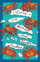 Catch & Release 1960329782 Book Cover