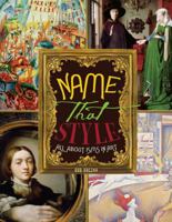 Name That Style: All About Isms in Art (Bob Raczka's Art Adventures) 1580138241 Book Cover
