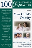 100 Questions & Answers About Your Child's Obesity 076377832X Book Cover