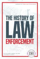 The History of Law Enforcement 1532119208 Book Cover