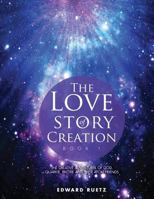 The Love Story of Creation: Book 1 1948556677 Book Cover