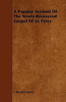 A Popular Account of the Newly-Recovered Gospel of St. Peter 1021669156 Book Cover