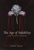 Age of Infidelity and Other Stories 1725253720 Book Cover
