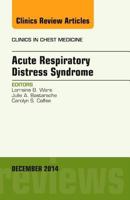 Acute Respiratory Distress Syndrome, an Issue of Clinics in Chest Medicine: Volume 35-4 0323326420 Book Cover