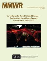 Surveillance for Travel-Related Disease ? Geosentinel Surveillance System, United States, 1997?2011 1497597188 Book Cover