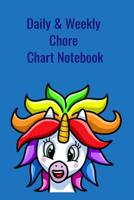 Daily & Weekly Chore Chart Notebook: Teach Your Children to Do Basic Chores at an Early Age, with a Blue Background with Funny Unicorn on Front Cover 1081705639 Book Cover