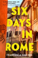 Six Days in Rome 1538706431 Book Cover