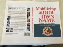 Mobilizing in OUR OWN NAME: Million Worker March 1737081903 Book Cover