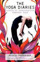 The Yoga Diaries: Stories of Transformation Through Yoga 1500475076 Book Cover