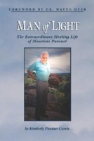 Man of Light: The Extraordinary Healing Life of Mauricio Panisset 1590790138 Book Cover