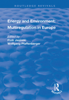 Energy and Environment: Multiregulation in Europe 113874106X Book Cover