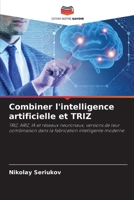 Combiner l'intelligence artificielle et TRIZ (French Edition) 6203323799 Book Cover