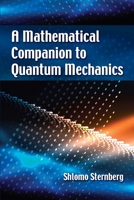 A Mathematical Companion to Quantum Mechanics (Dover Books on Physics) 0486826899 Book Cover