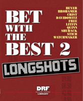 Bet With the Best II: Longshots 1932910816 Book Cover