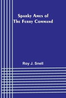 Sparky Ames of the Ferry Command 9361479598 Book Cover