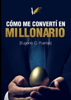 Cómo me convertí en millonario 841226066X Book Cover