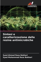 Sintesi e caratterizzazione delle resine antimicrobiche 620415091X Book Cover