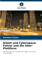Arbeit und Cyberspace: Fahrer und die Uber-Plattform (German Edition) 6207688961 Book Cover