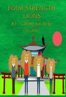 Four Strength Lions: Calling for Help, Volume 2 (First Edition, Hardcover, Full Color) 0998580740 Book Cover