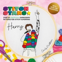 Stitch Stars: Harry: Over 20 Unofficial Embroidery Patterns for Stitchy Superfans 1446313328 Book Cover