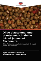 Olive d'automne, une plante médicinale de l'Azad Jammu et Cachemire: Olive d'automne, une plante médicinale de l'Azad Jammu et Cachemire 6203623741 Book Cover