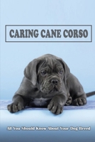 Caring Cane Corso: All You Should Know About Your Dog Breed: Diet And Nutrition For Cane Corso null Book Cover