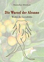 Die Wurzel der Alraune 3837083055 Book Cover