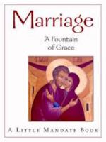 Marriage: A Fountain of Grace (Little Mandate Book) 0921440685 Book Cover