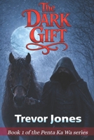 Penta Ka Wa: The Dark Gift 1790611059 Book Cover