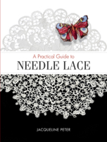 A Practical Guide to Needle Lace 0764358693 Book Cover