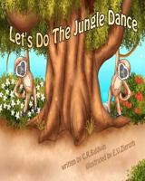 Let's do the jungle dance 1475246587 Book Cover