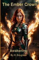 The Ember Crown: Awakening B0FL6W7D9B Book Cover