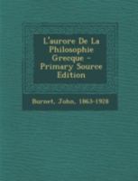 L'aurore De La Philosophie Grecque 1016437870 Book Cover