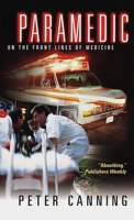 Paramedic: On the Front Lines of Medicine 0449912760 Book Cover