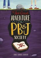The Last Great Adventure of the PB & J Society 1623708427 Book Cover