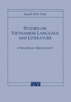 Studies On Vietnamese Language And Literature: A Preliminary Bibliography 0877271275 Book Cover