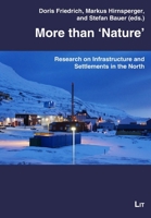 More than 'Nature': Research on Infrastructure and Settlements in the North 3643912188 Book Cover