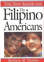 The Filipino Americans (The New Americans) 0313297428 Book Cover